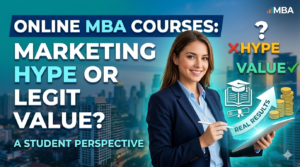 Read more about the article Online MBA Courses: Marketing Hype or Legit Value? A Student Perspective