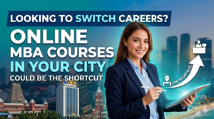 Read more about the article Looking to Switch Careers? Online MBA Courses in Your City Could Be the Shortcut
